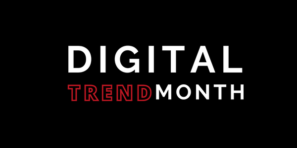 Digital Trend Month